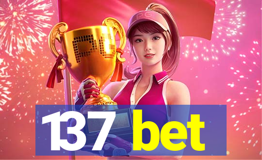 137 bet